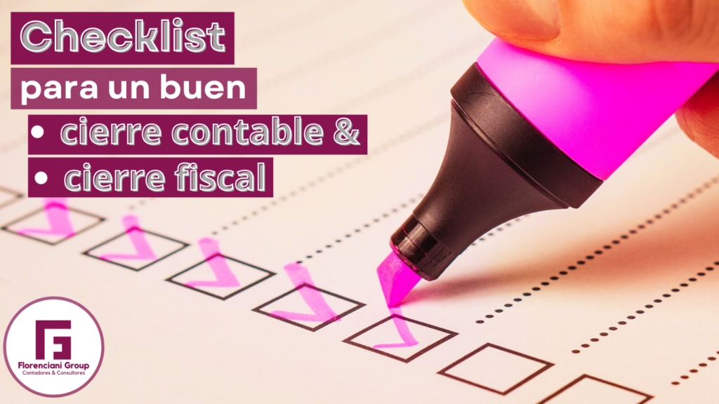 Checklist Para Un Buen Cierre Contable Y Fiscal Florenciani Group 8983